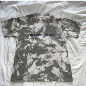 Reverse Tie Dyed Graphic “I’m Over This Shit” T Shirt Large Unisex Funny Humor